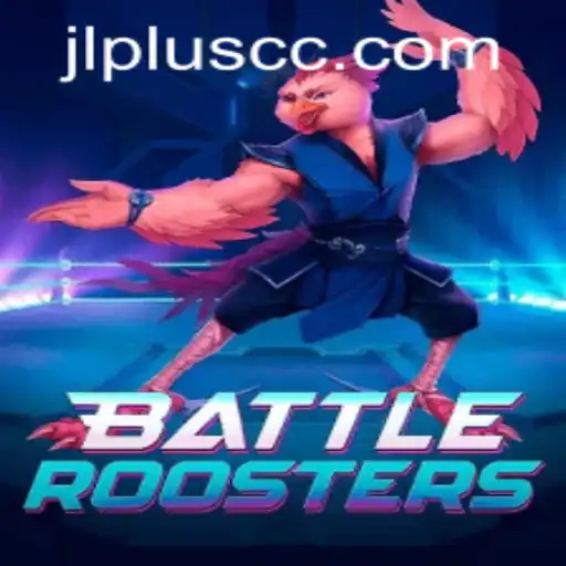 Discover the Enthralling World of BattleRoosters on JLPLUS.COM