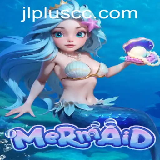 Discovering the Dynamic World of the Game 'Mermaid' on JLPLUS.COM