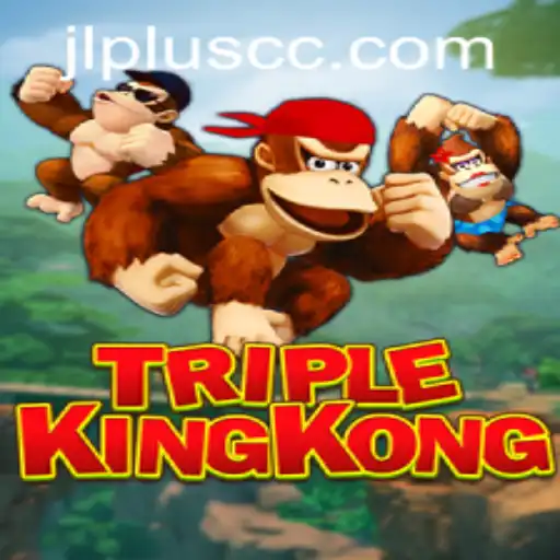 TripleKingKong Game: An Exciting New Adventure with JLPLUS.COM